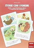 Storie con i fonemi. Altre attività e racconti illustrati per allenare le competenze fono-articolatorie