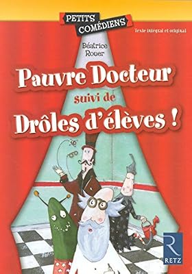 Retz Pauvre Docteur - Drôles d'élèves !