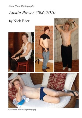 Preisvergleich Produktbild Male Nude Photography- Austin Power 2006-2010