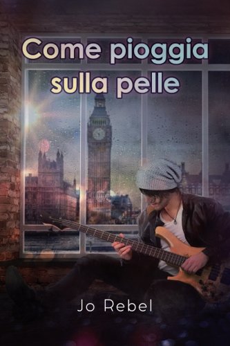 Come pioggia sulla pelle Come pioggia sulla pelle