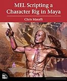 Image de MEL Scripting a Character Rig in Maya