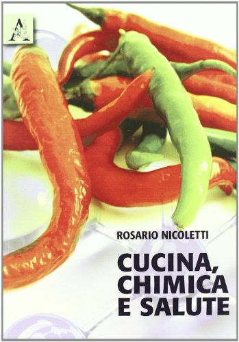Cucina, chimica e salute libro