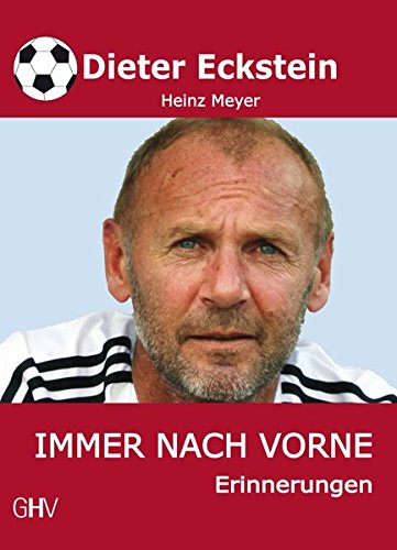 Immer nach vorne: Erinnerungen Immer nach vorne: Erinnerungen