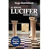 Je servais Lucifer sans le savoir