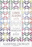 Image de Liber Aleph Vel Cxi: The Book of Wisdom or Folly
