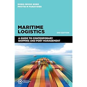 Maritime Logistics: A Guide to Contemporary Shipping and Port Management