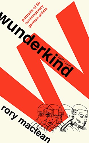 Download Wunderkind: Portraits of 50 Contemporary German Artists Download Wunderkind: Portraits of 50 Contemporary German Artists