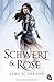 Schwert und Rose (Die Schwertkämpfer-Reihe, Band 1) by 