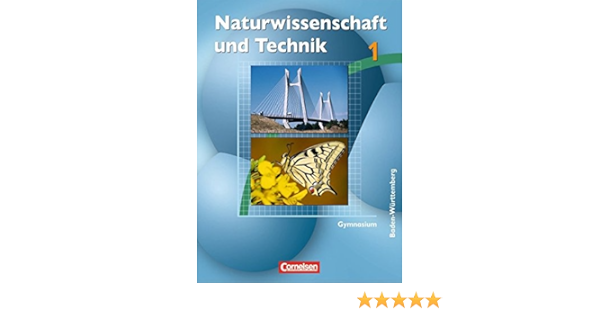 Naturwissenschaft Und Technik Gymnasium Baden Wurttemberg Band 1 Schulerbuch Amazon De Gruhnert Dr Christiane Hermes Barbara Kleesattel Dr Walter Noeske Dr Christiane Weinschenk Dr Manuela Wilke Prof Dr Hans Joachim Bucher Naturwissenschaft Und Technik Gymnasium Baden Wurttemberg Band 1 Schulerbuch Amazon De Gruhnert Dr Christiane Hermes Barbara Kleesattel Dr Walter Noeske Dr Christiane Weinschenk Dr Manuela Wilke Prof Dr Hans Joachim Bucher