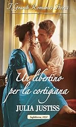 Julia Justiss - Le canaglie di Oxford 04. Un libertino per la cortigiana (2018)