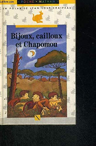 couverture de : Bijoux, cailloux et Chapomou