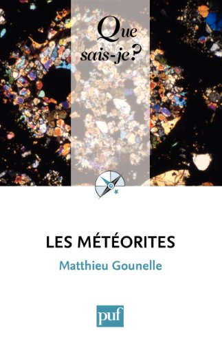 Download Les météorites: « Que sais-je ? » n° 3859 Download Les météorites: « Que sais-je ? » n° 3859