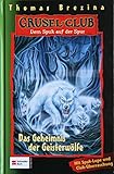 Grusel-Club - Dem Spuk auf der Spur, Band 16: Das Geheimnis der Geisterwölfe by 