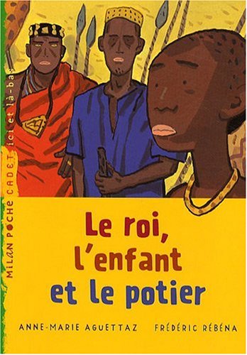 couverture de : Le roi, l'enfant et le potier