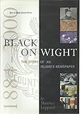 Image de Black on Wight: The Story of an Island's Newspaper
