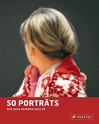 50 Porträts, die man kennen sollte