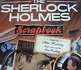 Front cover for the book The Sherlock Holmes Scrapbook: Fifty years of occasional articles, newspaper cuttings, letters, memoirs, anecdotes, pictures, photographs and drawings relating to the great detective by Peter Haining