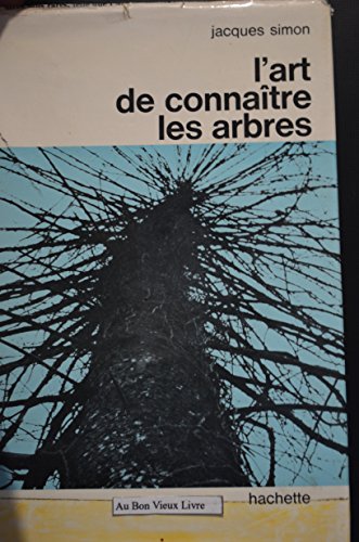Jacques Simon,... L'Art de connaître les arbres : . Dessins et photographies de l'auteur