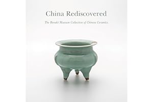 China Rediscovered: The Benaki Museum Collection of Chinese Ceramics