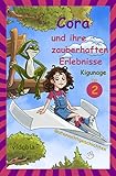 Cora und ihre zauberhaften Erlebnisse - Teil 2 - Gutenachtgeschichten by
