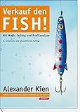 Verkauf den Fish!: Mit Magic Selling und Profilanalyse by 