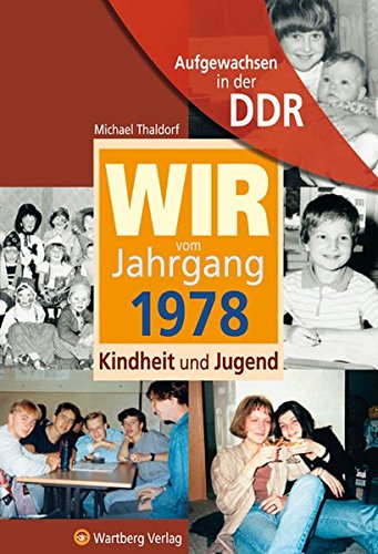 Download Aufgewachsen in der DDR - Wir vom Jahrgang 1978 - Kindheit und Jugend