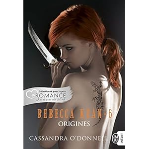 Rebecca Kean (Tome 6) - Origines (French Edition)