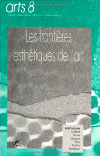 couverture de : Les fronti&egrave;res esth&eacute;tiques de l'art