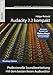 Audacity 2.2 kompakt: Professionelle Soundbearbeitung mit dem besten freien Audioeditor by