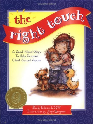 The Right Touch: Read-Aloud Story to Help Prevent Child Sex Abuse (Jody Bergsma Collection) by Sandy Kleven (1998-03-01)