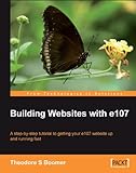 Image de Building Websites with e107: A Step by Step Tutorial to Getting Your E107 Website Up and Running Fast