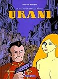 Urani, tome 1 : La Ville des mauvais rêves by 