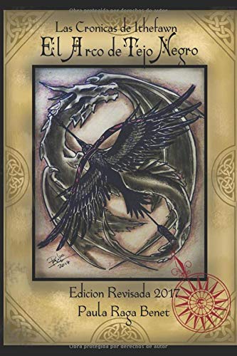 El Arco de Tejo Negro: Edición Revisada 2017 (Las Cronicas de Ithefawn) El Arco de Tejo Negro: Edición Revisada 2017 (Las Cronicas de Ithefawn)