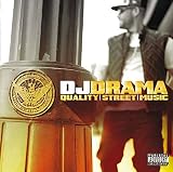 Quality Street Music by DJ Drama - DJ Drama