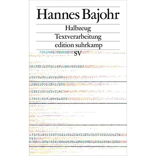 Halbzeug: Textverarbeitung (edition suhrkamp)