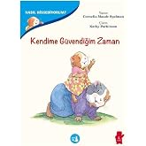Kendime G&uuml;vendiğim Zaman: Nasıl Hissediyorum?