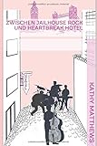 Cover zum Buch Zwischen Jailhouse Rock und Heartbrea...