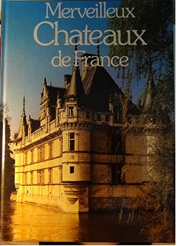 couverture de : MERVEILLEUX CHATEAUX DE FRANCE