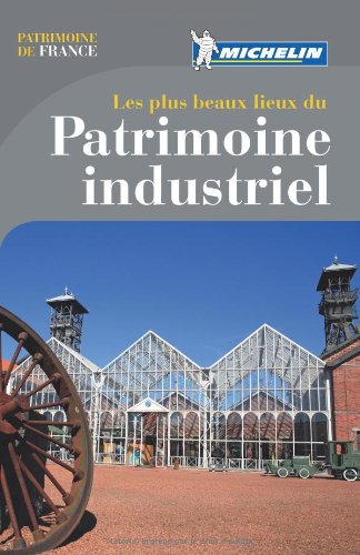 <a href="/node/43013">Les plus beaux lieux du patrimoine industriel</a>