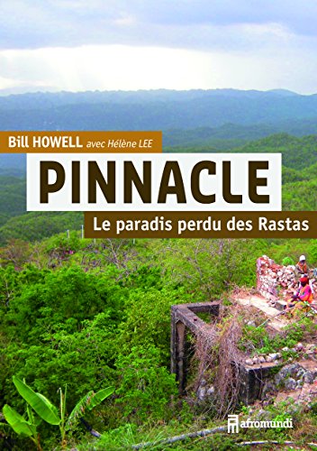 Pinnacle, le paradis perdu des Rastas gratuit Pinnacle, le paradis perdu des Rastas gratuit