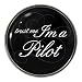 Produktbild Trust Me I'm A Pilot Metall Button Badge Pin Pins Anstecker