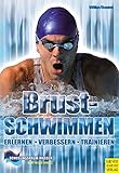 Image de Brustschwimmen: Erlernen - Verbessern - Trainieren (Bewegungsraum Wasser)