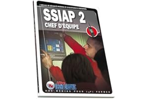 Livre SSIAP 2 - Chef d'équipe: Service de sécurité incendie et d'assistance à personnes