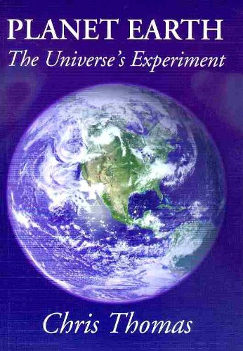 Planet Earth: The Universe's Experiment