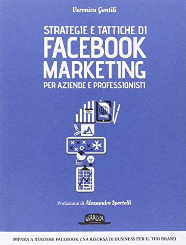 Leggere Strategie e tattiche di Facebook Marketing per aziende e professionisti gratuito