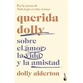 Querida Dolly: Sobre el amor, la vida y la amistad (Novela)