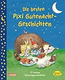 Die besten Pixi Gutenacht-Geschichten: 77 kleine Vorlesegeschichten by 