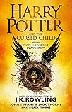 Harry Potter and the Cursed Child - Parts One and Two: The Official Playscript of the Original West End Production: Playscript. With the conclusive ... (Harry Potter Officl Playscript, Band 8) by J.K. Rowling, John Tiffany