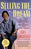 Selling the Dream: Sales as Evangelism by Guy Kawasaki