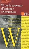 W ou Le souvenir d'enfance de Georges Perec (essai et dossier)
